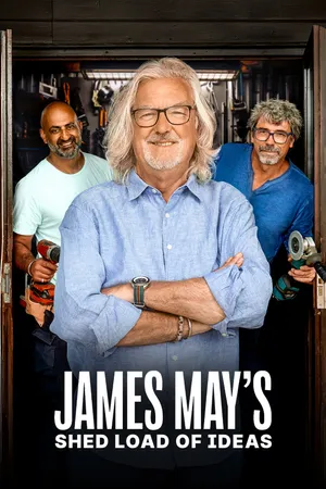 James May's Shed Load of Ideas Poster