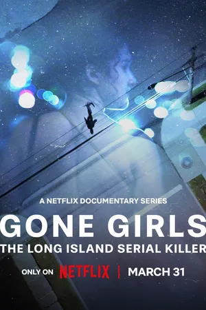 Gone Girls: The Long Island Serial Killer Poster