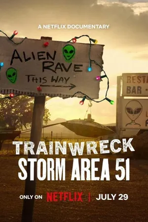 Trainwreck: Storm Area 51 Poster