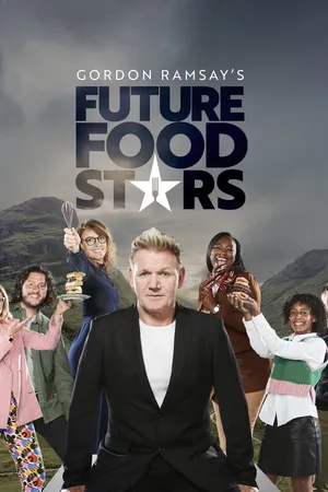 Gordon Ramsay's Future Food Stars Poster