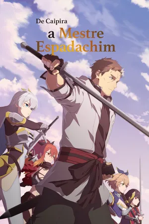 From Old Country Bumpkin to Master Swordsman Poster