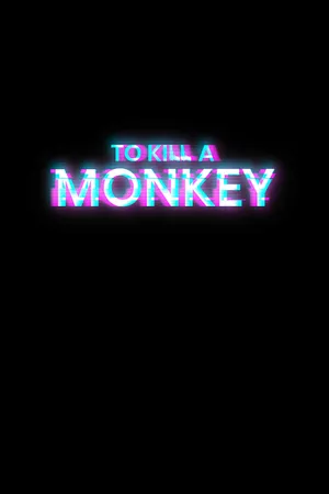 To Kill A Monkey Poster