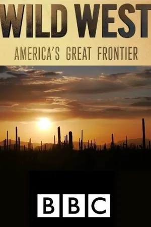Wild West: America's Great Frontier Poster