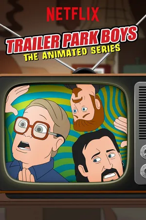 Trailer Park Boys: The Animated Series Poster
