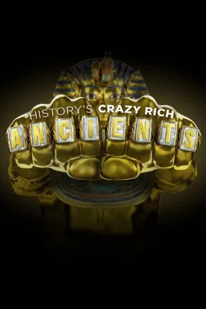 History's Crazy Rich Ancients Poster