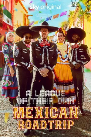 A League of Their Own: Mexican Road Trip Poster