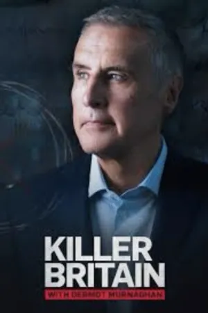 Killer Britain with Dermot Murnaghan Poster