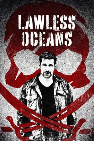 Lawless Oceans Poster