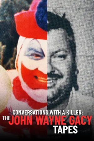 Conversations with a Killer: The John Wayne Gacy Tapes Poster