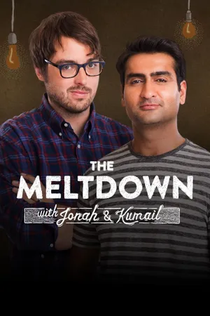 The Meltdown with Jonah and Kumail Poster