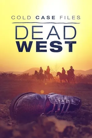 Cold Case Files: Dead West Poster