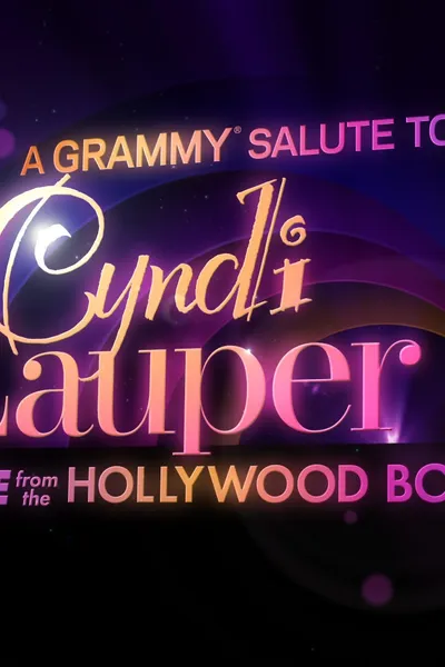 A Grammy Salute to Cyndi Lauper: Live from the Hollywood Bowl