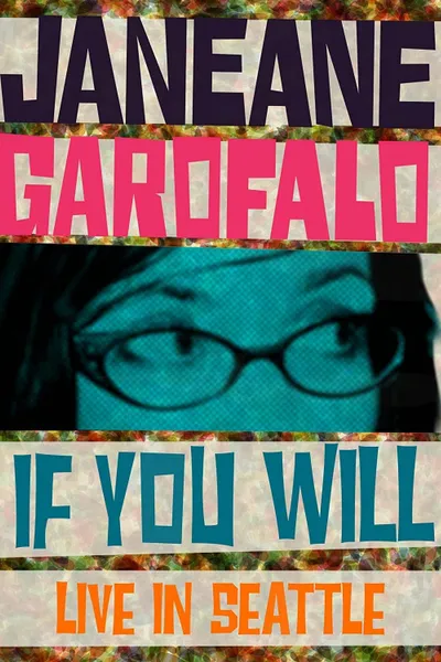 Janeane Garofalo: If You Will - Live in Seattle