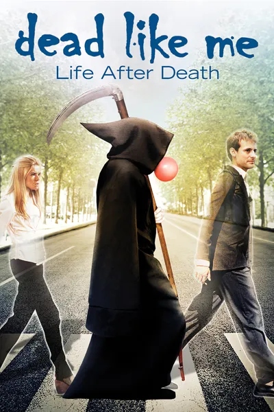 Dead Like Me: Life After Death