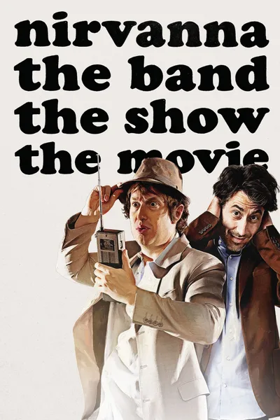 Nirvanna the Band the Show the Movie