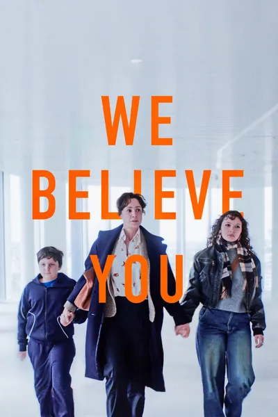 We Believe You