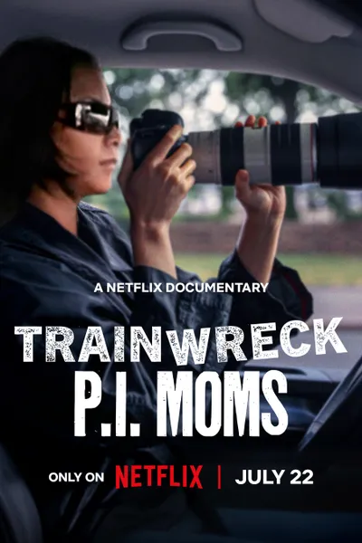 Trainwreck: P.I. Moms